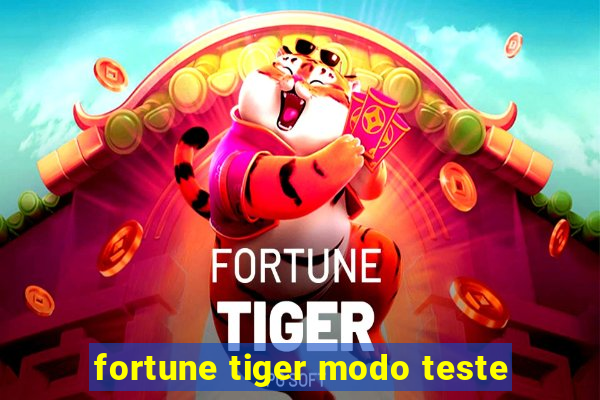 fortune tiger modo teste